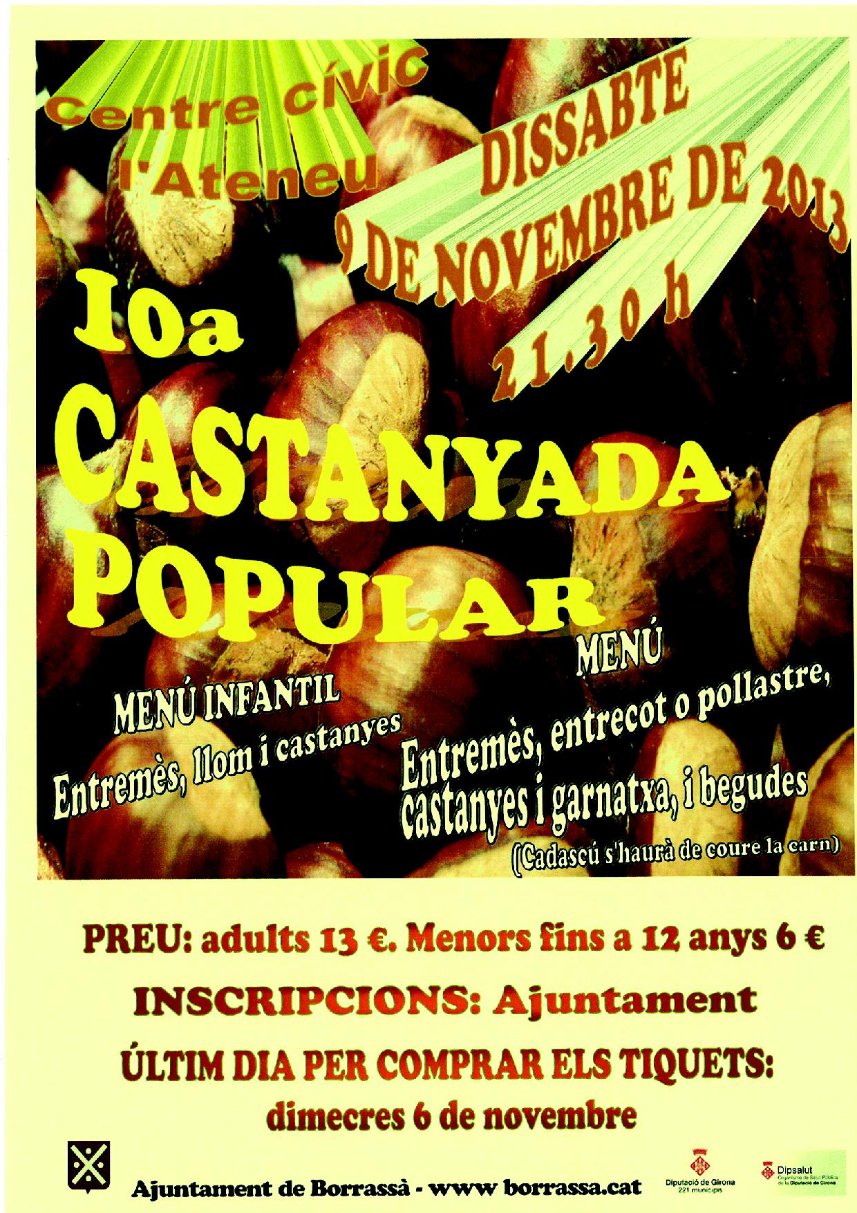 La 10a Castanyada popular se celebrarà el proper dissabte 9 de novembre, a l'Ateneu, a partir de 2/4 de 10 de la nit.